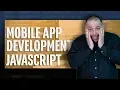 Mobile App Development With Javascript