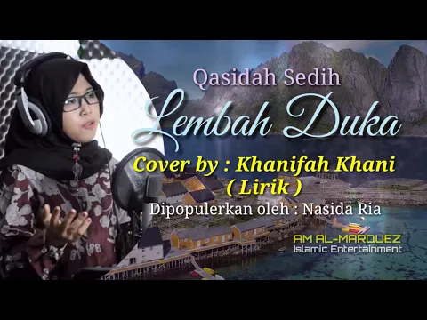 Download MP3 Qasidah Paling Enak Musiknya - Lembah Duka - Cover By Khanifah Khani - Lirik