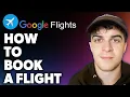 How to Book a Flight on Google Flights Full 2024 Guide