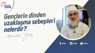 Gençlerin dinden uzaklaşma sebepleri nelerdir?