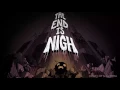 Download Lagu The End is Nigh OST - RUIN Extended