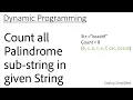 DP - 25 Count all Palindrome sub-string in given String