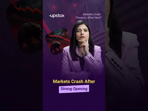 Sensex Nifty Fell After a Good Start: 4 Reasons Behind Today’s Sudden Crash | Upstox