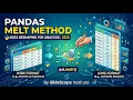 Python Pandas 2026 - Melt Method for Data Reshaping for Data Analysis