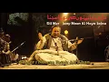 Download Lagu Dil Mar Jane Nu Ki Hoya Sajna Nusrat Fateh Ali Khan - Sad Qawwali - دل مرجانےنوںکی ہویاسجنا