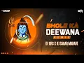Lagu Bhole Ka Deewana | Lakhbir Sing Lakkha | Remix Dj Sagar \u0026 Dj Grs Jbp