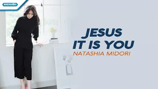 natashia midori jesus it is you official lyric video 