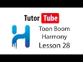 Toon Boom Harmony Tutorial - Lesson 28