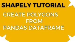 How to create Shapely polygons from Pandas Dataframes