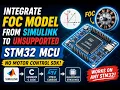 How to Integrate FOC model on simulink to the unsupported STM32 MCU