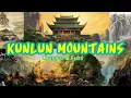Kunlun Mountain Facts Mysteries Creatures Myths