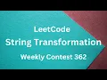 String Transformation Weekly Contest 362