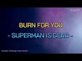 Download Lagu SUPERMAN IS DEAD - BURN FOR YOU (Karaoke version Original version)