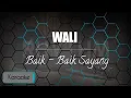 Wali - Baik baik sayang (karaoke)
