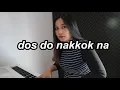 Lagu Dos Do Nakkok Na - Trio Ambisi ( Cover By Nia Tobing )
