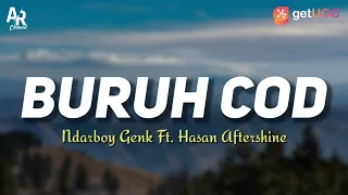 Download Lirik Lagu Buruh Cod - Ndarboy Genk Ft. Hasan Aftershine (LIRIK) MP3