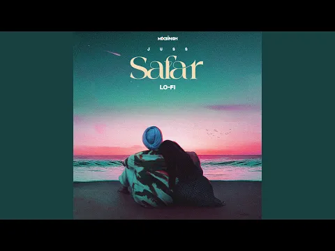 Download MP3 Safar (Lo-fi)