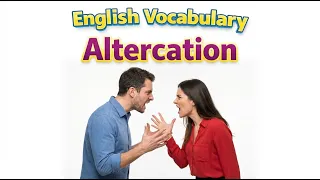 158 Altercation word meaning synonym antonym English vocabulary for SSC CGL CAT exam