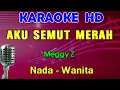Download Lagu AKU SEMUT MERAH - Meggy Z | KARAOKE Nada Wanita ( C=DO )