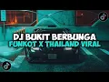 Lagu DJ BUKIT BERBUNGA || DJ FUNKOT THAILAND VIRAL TIKTOK (ECKO PILLOW) TERBARU 2023