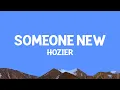 Download Lagu @hozier - Someone New (Lyrics)