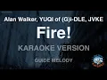 Download Lagu Alan Walker, YUQI of (G)I-DLE, JVKE-Fire! (Melody) (Karaoke Version)