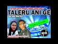 Lagu TALERU ANI GE 🎤 Voc.Sincan Ft.Way-T ( Lagu Pop Rohani Daerah Terbaru 2020) Cipt.Sepa.Masrikat