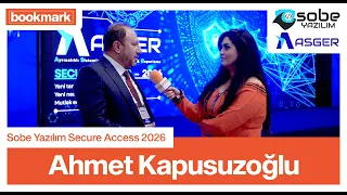 Ahmet Kapusuzoglu - Sobe Yazilim Secure Access 2026 Etkinligi 11 02 2026