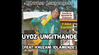 ithwasa langempela uyoz ungithande feat khuzani idlamenze 