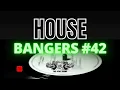 HOUSE BANGERS #42 | MIXED BY THE REAL SOUND