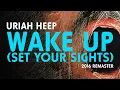 Uriah Heep - Wake Up (Set Your Sights) (Official Audio)