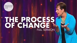 The Process Of Change-FULL SERMON | Joyce Meyer