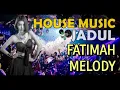 Lagu House Music Jadul - Fatimah Melody