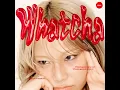 Whatcha - MALIL