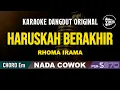 Lagu HARUSKAH BERAKHIR - RHOMA IRAMA || KARAOKE DANGDUT ORIGINAL || NADA COWOK