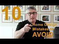10 Home Design Mistakes to Avoid
