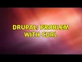Drupal Problem with cURL