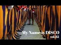 Lagu My Name is DISCO vol.85