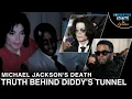 Sean Diddy Combs Sex Scandal Underground Tunnel to Michael Jackson s Home Connecting The Dots