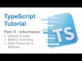 Part 11 - Inheritance in TypeScript Extends Super Keywords TypeScript Tutorials