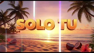 solo tu tiktok trend new version full song