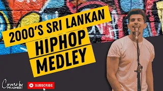 2000s sri lankan hiphop medley pradhee
