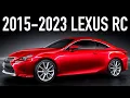2015-2023 Lexus RC What You Didn t Know