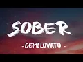 Sober -Demi Lovato ( Lyrics)