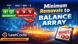 Feb 6 2026 - Leetcode Problem Minimum Removals to Balance Array
