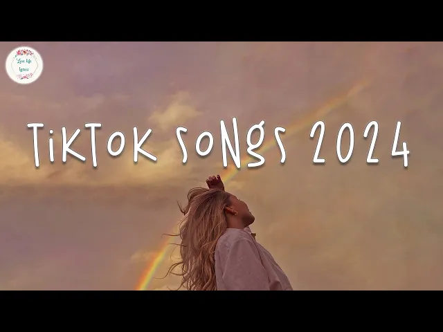 Download MP3 Tiktok songs 2024 🌈 Tiktok music 2024 ~ Best tiktok songs