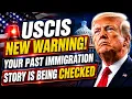 USCIS NEW WARNING Your Past Immigration Story is Now Being CHECKED US Immigration News Today