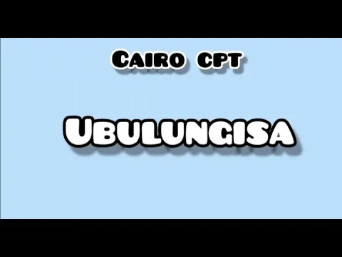 Download MP3 Cairo Cpt - Ubulungisa