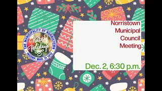Norristown Municipal Council Meeting - Dec 2 2025
