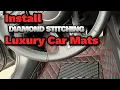 Install Diamond Stitching Luxury Car Floor Mats How To Install Car Carpets